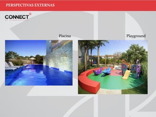 PERSPECTIVAS EXTERNAS
Piscina Playground
 