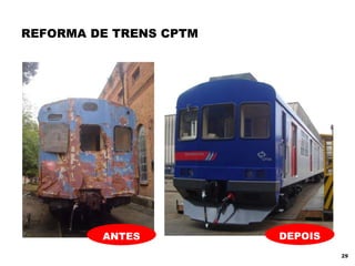 REFORMA DE TRENS CPTM ANTES DEPOIS 