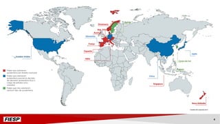 Singapura
Japão
Coreia do Sul
Taiwan
China
França
Alemanha
Áustria
Espanha
Itália
Estados Unidos
Nova Zelândia
Noruega Suécia
Dinamarca
Rep. Tcheca
4
 