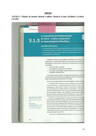 16
Anexos
ANEXO I – Páginas do manual adotado a utilizar (incluem as duas atividades a realizar
em aula)
 