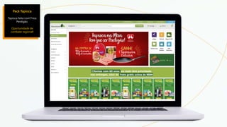 Pack Tapioca
Tapioca feita com Frios
Perdigão.
Oportunidade de
combate regional!
 