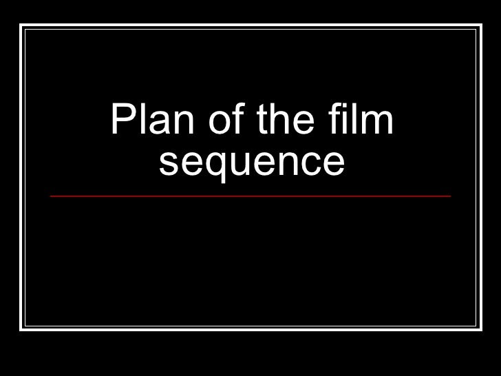 Planning The Film Sequence