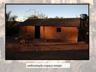 ambientação espaço-tempo