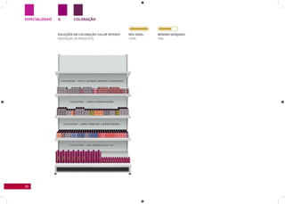 30
GESPECIALIZADO COLORAÇÃO
SOLUÇÕES EM COLORAÇÃO COLOR INTENSY
EXPOSIÇÃO DE PRODUTOS
Mix Ideal:
100%
Mínimo desejado:
70%
 
