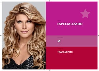 ESPECIALIZADO
canal
tamanho
categoria
M
TRATAMENTO
 