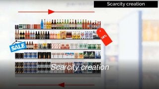 Scarcity creation