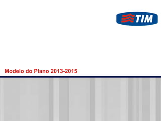 Modelo do Plano 2013-2015
 