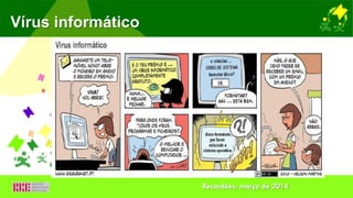 Vírus informático
Recardães, março de 2014
 