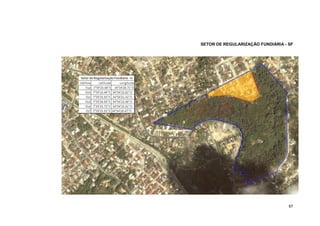 67 
SETOR DE REGULARIZAÇÃO FUNDIÁRIA - SF 
 