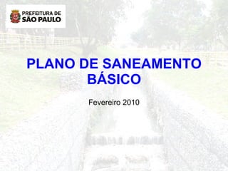 PLANO DE SANEAMENTO BÁSICO Fevereiro 2010 