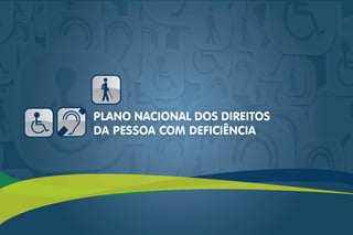 Plano Nacional dos Direitos da Pessoa com Deficiência