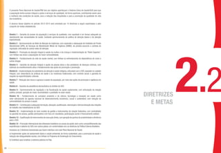 68
DIRETRIZES
E METAS
O presente Plano Nacional de Saúde/PNS tem por objetivo aperfeiçoar o Sistema Único de Saúde/SUS para que
a população tenha acesso integral a ações e serviços de qualidade, de forma oportuna, contribuindo assim para
a melhoria das condições de saúde, para a redução das iniquidades e para a promoção da qualidade de vida
dos brasileiros.
O alcance desse objetivo no período 2012-2015 será orientado por 14 diretrizes a seguir explicitadas e pelo
conjunto de metas estabelecido.
Diretriz 1 – Garantia do acesso da população a serviços de qualidade, com equidade e em tempo adequado ao
atendimento das necessidades de saúde, mediante aprimoramento da política de atenção básica e da atenção
especializada.
Diretriz 2 – Aprimoramento da Rede de Atenção às Urgências, com expansão e adequação de Unidades de Pronto
Atendimento (UPA), de Serviços de Atendimento Móvel de Urgência (SAMU), de prontos-socorros e centrais de
regulação, articulada às outras redes de atenção.
Diretriz 3 – Promoção da atenção integral à saúde da mulher e da criança e implementação da “Rede Cegonha”,
com ênfase nas áreas e populações de maior vulnerabilidade.
Diretriz 4 – Fortalecimento da rede de saúde mental, com ênfase no enfrentamento da dependência de crack e
outras drogas.
Diretriz 5 – Garantia da atenção integral à saúde da pessoa idosa e dos portadores de doenças crônicas, com
estímulo ao envelhecimento ativo e fortalecimento das ações de promoção e prevenção.
Diretriz 6 – Implementação do subsistema de atenção à saúde indígena,articulado com o SUS,baseado no cuidado
integral, com observância às práticas de saúde e às medicinas tradicionais, com controle social, e garantia do
respeito às especificidades culturais.
Diretriz 7 – Redução dos riscos e agravos à saúde da população, por meio das ações de promoção e vigilância em
saúde.
Diretriz 8 – Garantia da assistência farmacêutica no âmbito do SUS.
Diretriz 9 – Aprimoramento da regulação e da fiscalização da saúde suplementar, com articulação da relação
público-privado, geração de maior racionalidade e qualidade no setor saúde.
Diretriz 10 – Fortalecimento do complexo produtivo e de ciência, tecnologia e inovação em saúde como
vetor estruturante da agenda nacional de desenvolvimento econômico, social e sustentável, com redução da
vulnerabilidade do acesso à saúde.
Diretriz 11 – Contribuição à adequada formação,alocação,qualificação,valorização e democratização das relações
de trabalho dos trabalhadores do SUS.
Diretriz 12 – Implementação de novo modelo de gestão e instrumentos de relação federativa, com centralidade
na garantia do acesso, gestão participativa com foco em resultados, participação social e financiamento estável.
Diretriz 13 – Qualificação de instrumentos de execução direta,com geração de ganhos de produtividade e eficiência
para o SUS.
Diretriz 14 – Promoção internacional dos interesses brasileiros no campo da saúde,bem como compartilhamento das
experiências e saberes do SUS com outros países, em conformidade com as diretrizes da Política Externa Brasileira.
Incorpora-se 2 diretrizes transversais que fazem interface com este Plano Nacional de Saúde:
a) Implementar ações de saneamento básico e saúde ambiental, de forma sustentável, para a promoção da saúde e
redução das desigualdades sociais, com ênfase no Programa de Aceleração do Crescimento.
b) Contribuir para erradicar a extrema pobreza no País.
 