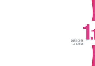 CONDIÇÕES
DE SAÚDE
 