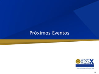 Próximos Eventos




                   32
 