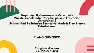 República Bolivariana de Venezuela
Ministerio del Poder Popular para la Educación
Universitaria
Universidad Politécnica Territorial Andrés Eloy Blanco
Estado Lara
Yorgheis Alvarez
Expresiones algebraicas,
Factorización y Radicación
 