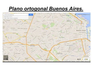 Plano ortogonal Buenos Aires. 
 