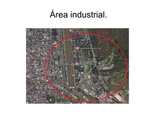 Área industrial.