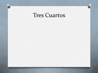 Tres Cuartos

 