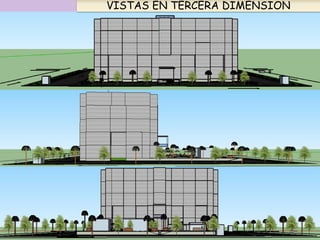VISTAS EN TERCERA DIMENSION
 