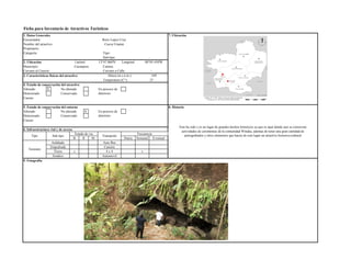 X
X
Terrestre
Tierra x
Asfaltado
Empedrada Camión
4 x 4 x
Transporte
Frecuencia
Eventual
Causas:
5. Estado de conservación del entorno 8. Historia
Alterado No alterado En proceso de
deterioroDeteriorado Conservado
Este ha sido y es un lugar de grandes hechos historicos ya que es aquí donde aun se conservan
actividades de ceremonias de la comunidad Winaka, ademas de tener una gran cantidad de
petrograbados y otros elementos que hacen de este lugar un atractivo historico-cultural
R M Diaria Semanal
Auto Bus
Causas:
6. Infraestructura vial y de acceso
Tipo Sub tipo
B
Estado de via
3. Caracteristicas fisicas del atractivo Altura (m.s.n.m.): 349
Alterado No alterado En proceso de
deterioroDeteriorado Conservado
Temperatura (C°): 27
4. Estado de conservación del atractivo
Cercano al Caserio: Cercano a Calle: -
Municipio: Cacaopera Canton:
Nombre del atractivo: Cueva Unamá
Ficha para Inventario de Atractivos Turisticos
1. Datos Generales 7. Ubicación
Encuestador: Boris Lopez Cruz
Longitud:
Propietario:
Categoría: Tipo:
Sub-tipo: -
88°05.430'W2. Ubicación Latitud: 13°47.860'N
9. Fotografia
Sendero
Terrestre
Tierra x
Automovil
4 x 4 x
 
