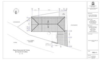 ESCALA:
LA INDICADA
FECHA DE IMPRESION:
FEB. 2013
HOJA:
PRD-13
UNIVERSIDAD DE EL
SALVADOR
FACULTAD DE INGENIERIA Y
ARQUITECTURA
PROPUESTA:
CASA MUNICIPAL
DE LA CULTURA
PROPIETARIO:
PRESENTAN:
GUZMÁN GONZALEZ,
WILFREDO EDUARDO
LOPEZ CRUZ,
BORIS ALFREDO
LOPEZ RIVAS,
PATRICIA CAROLINA
CONTENIDO:
PLANTA ESTRUCTURAL DE
TECHOS
Planta Estructural de Techos
de Casa de la Cultura
45%
45%
Cumbrera
Techo
existente
V1
P1
P1
P1
P1
P1
P1
P1
P1
P1
P1
P1
P1
P1
P1
V1 V1 V1 V1 V1 V1 V1 V1 V1 V1 V1 V1 V1 V1 V1 V1 V1 V1V1
1
2
3
5 6
7
8
A B D GF
C E
4
4.71 m 14.68 m 3.25 m 1.90 m
6.30 m
2.18m4.50m1.191.46m
4.60m6.50m
P1
P1
P1
P1
P1
P1
P1
P1
P1
P1
P1
P1
P1
P1
P1P1P1P1P1P1P1P1P1P1P1P1P1P1
V1
V1
V1
V1
V1
V1
V1
V1
V1
V1
V1
V1
V1
V1
V1
V1
V1
V1
P1P1P1P1P1P1P1P1P1P1P1P1P1
Esc 1 : 200
CALLE DOBLE
SENTIDO
CASAS
COLINDANTE
COLINDANTE
ACCESO
N.P.T.:0.0-2.20 m
ALCALDIA
MUNICIPAL DE
CACAOPERA
 