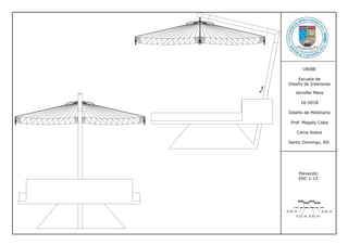 UNIBE
Escuela de
Diseño de Interiores
Jennifer Mera
16-0018
Diseño de Mobiliario
Prof. Magaly Caba
Cama Kokos
Santo Domingo, RD.
Elevación
ESC 1:15
0.01 m
0.01 m 0.01 m
0.01 m
 