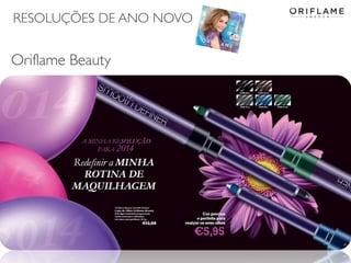 RESOLUÇÕES DE ANO NOVO

Oriflame Beauty

 