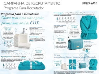 CAMPANHA DE RECRUTAMENTO
Programa Para Recrutador
2013-09-02 Copyright ©2013 by Oriflame Cosmetics SA 17
 