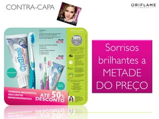CONTRA-CAPA
Sorrisos
brilhantes a
METADE
DO PREÇO
 