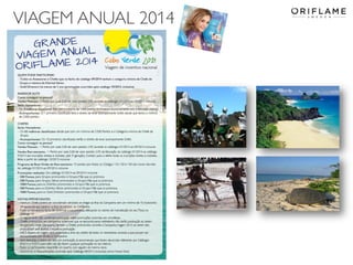 VIAGEM ANUAL 2014

2014-02-03

Copyright ©2013 by Oriflame Cosmetics SA

29

 