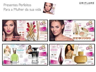 Presentes Perfeitos
Para a Mulher da sua vida

 