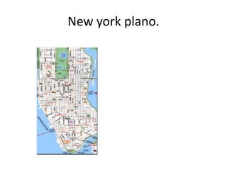 New york plano. 
 
