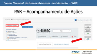 PAR – Acompanhamento de Ações 
 
