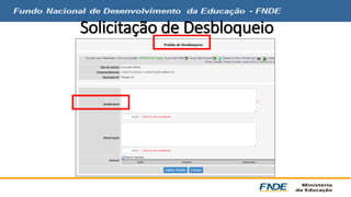 Solicitação de Desbloqueio 
 