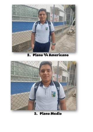 2. Plano ¾ Americano
3. Plano Medio