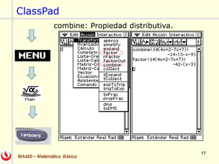 1717
ClassPad
combine: Propiedad distributiva.
 