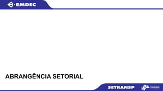 ABRANGÊNCIA SETORIAL
 