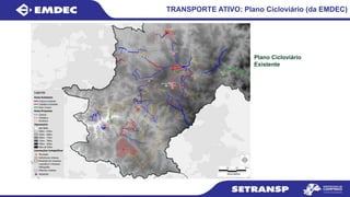 TRANSPORTE ATIVO: Plano Cicloviário (da EMDEC)
Plano Cicloviário
Existente
 