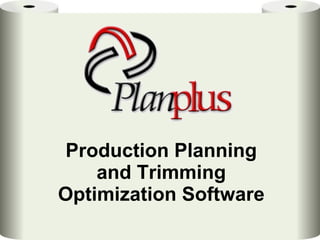 Production Planning and Trimming Optimization Software 