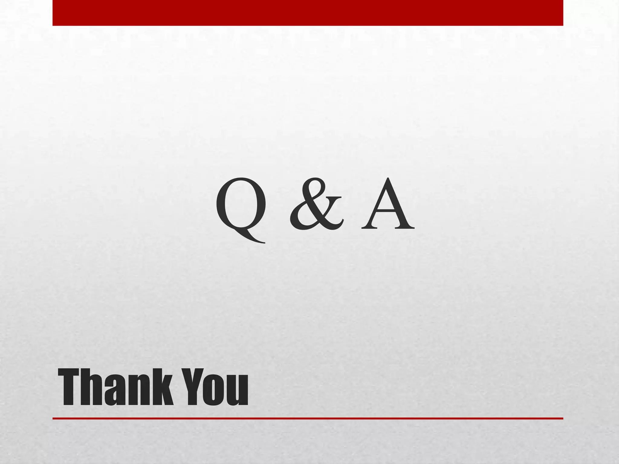 Thank You
Q & A
 