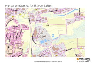 NOVAPOINT ANVÄNDARTRÄFF 2016 │Stockholm 28-29 januari
Hur ser området ut för Skövde Slakteri
 