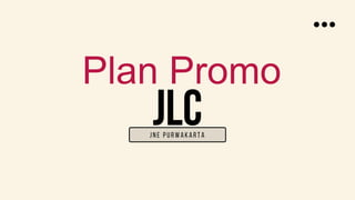 JLC
Plan Promo
Jne puRWAKARTA
 