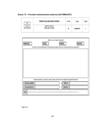 202
Anexo 13 – Formato reclamaciones externas (ILE-RMN-EXT)
 