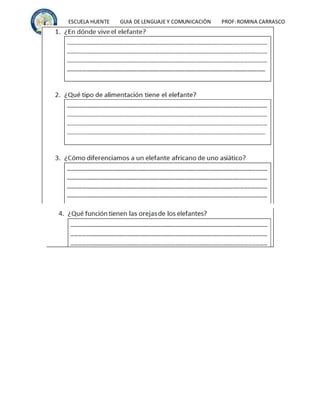 ESCUELA HUENTE GUIA DE LENGUAJE Y COMUNICACIÒN PROF:ROMINA CARRASCO
 