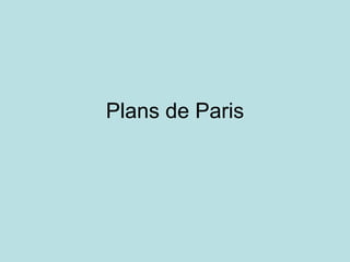 Plans de Paris 