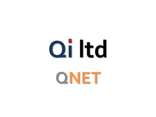 Qi ltd
QNET
 