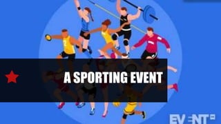 A SPORTING EVENT
 