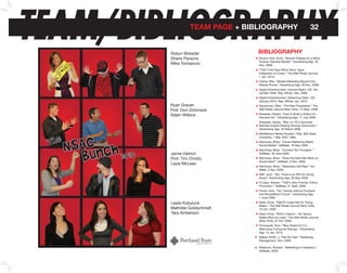 TEAM/BIBLIOGRAPHY                TEAM PAGE + bIbLIoGRAPHY


                       Robyn Birkedal           bIbLIoGRAPHY
                                                                                        32



                       Shane Parsons            Bryson York, Emily. “Brands Prepare for a More
                                                Diverse ‘General Market’” Advertising Age, 30
                       Mike Tomasovic           Nov. 2009.
                                                “CES: Ford Says More Voice, Apps
                                                Integration to Come.” The Wall Street Journal,
                                                7 Jan. 2010.
                                                Chang, Rita. “Mobile Marketing Beyond the
                                                Mobile Phone.” Advertising Age, 30 Nov. 2009.
                                                Digital Entertainment: Internet Radio -uS- De-
                                                cember 2009. Rep. Mintel, Dec. 2009.
                                                Digital Entertainment: Streaming Video -uS-
                                                January 2010. Rep. Mintel, Jan. 2010.
                       Ryan Graven              Gamerman, Ellen. “The New Pranksters.” The
                       Prof. Don Dickinson      Wall Street Journal [New York], 12 Sept. 2008.

                       Adam Wilkins             Klaaseen, Abbey. “How to Build a Video-On-
                                                Demand Ad.” Advertising Age, 17 July 2006.
                                                Klaaseen, Abbey. “Mac vs. PC’s Synched
                                                Banners Inspire Sharing Among Consumers.”
                                                Advertising Age, 30 March 2009.
                                                Middletown Media Studies I. Rep. Ball State


 The
       NSAC nch 2010
                                                university, 1 Mar. 2007. Web.
                                                Morrissey, Brian. “Cause Marketing Meets
                                                Social Media.” AdWeek, 18 May 2009.




          Bu
                                                Morrissey, Brian. “Connect the Thoughts.”
                       Jamie Oelrich            AdWeek, 29 June 2009.
                       Prof. Tim Christy        Morrissey, Brian. “Does the Hard Sell Work on
                                                Social Nets?” AdWeek, 9 Nov. 2009.
                       Layla McLean
                                                Morrissey, Brian. “Marketers Get Real.” Ad-
                                                Week, 2 Nov. 2009.
                                                Neff, Jack. “Yes, There Is an ROI for Doing
                                                Good.” Advertising Age, 26 May 2008.
                                                O’Leary, Noreen. “TGIF’s Very Friendly Online
                                                Promotion.” AdWeek, 21 Sept. 2009.
                                                Parish, Nick. “His ‘Games without Frontiers’
                                                Are Storytelling’s Future.” Advertising Age,
                                                1 June 2009.
                       Leslie Kobyluck          Steel, Emily. “RipeTV Casts Net for Young
                                                Males.” The Wall Street Journal [New York],
                       Mathilde Goldschmidt     10 Oct. 2006.
                       Yara Amberson            Steel, Emily. “Shift in Search - Ad Tactics
                                                Seeks More for Less.” The Wall Street Journal
                                                [New York], 22 Oct. 2009.
                                                Thomaselli, Rich. “Blue Shield of C.A.
                                                Welcomes Consumer Ratings.” Advertising
                                                Age, 13 Jan. 2010.
                                                Walker Smith, J. “Not So Fast.” Marketing
                                                Management, Nov. 2008.

                                                Westlund, Richard. “Marketing to Hispanics.”
                                                AdWeek, 2009.
 