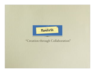 “Creation through Collaboration”