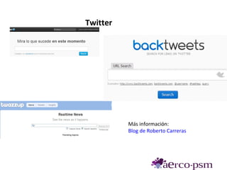 Twitter




          Más información:
          Blog de Roberto Carreras
 